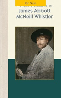 A Short Biography of James Abbott McNeill Whistler