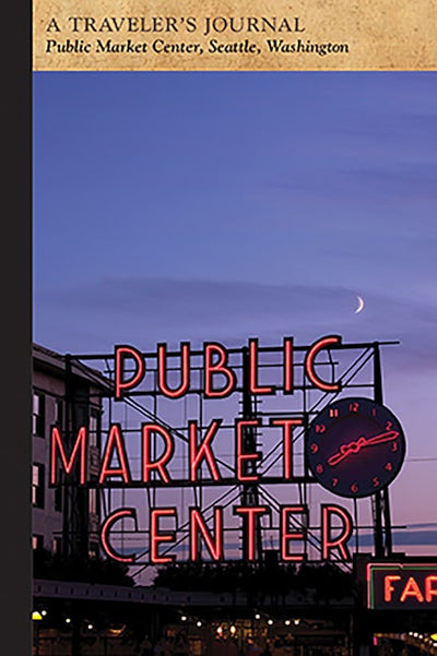 Public Market Center, Seattle, Washington: A Traveler's Journal