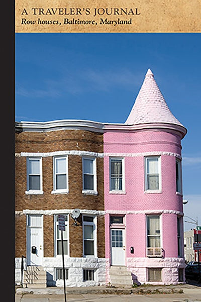 Row Houses, Baltimore, Maryland: A Traveler's Journal
