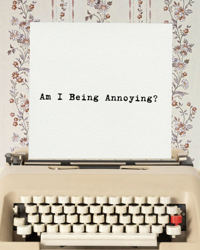 Are You Annoying?