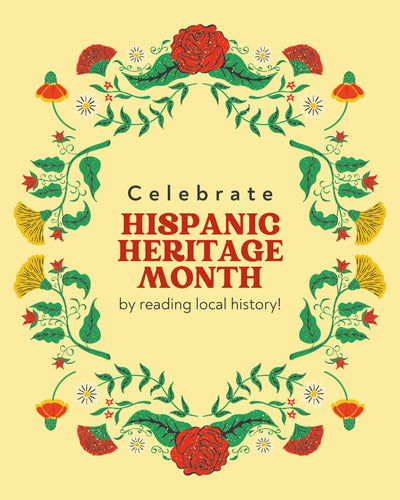 Hispanic Heritage Month: Celebrating Our Shared History