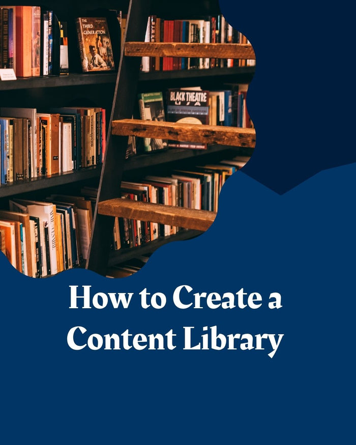 How to Create a Content Library Using What You Already Have