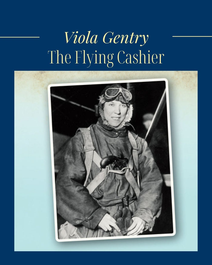 Women's History Month Feature | Viola Gentry: The Flying Cashier Who Made Aviation History