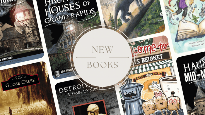 New Books! Haunted History, Lost Images, and Delightful Tales for Littles