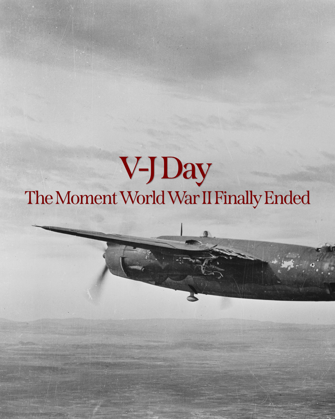 VJ Day: The Moment World War II Finally Ended
