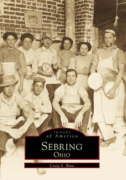 Sebring, Ohio, Ohio: Craig S. Bara: 9780738501802: Images of