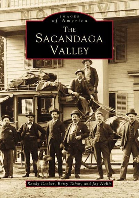 The Sacandaga Valley, New York: Randy L. Decker: 9780738504049: Images ...
