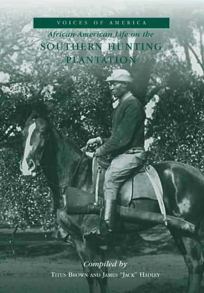 African-American Life on the Southern Hunting Plantation