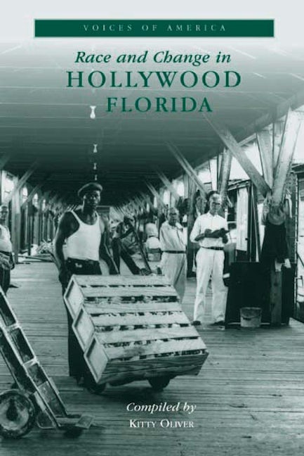 Race and Change in Hollywood, Florida, Florida: Kitty Oliver