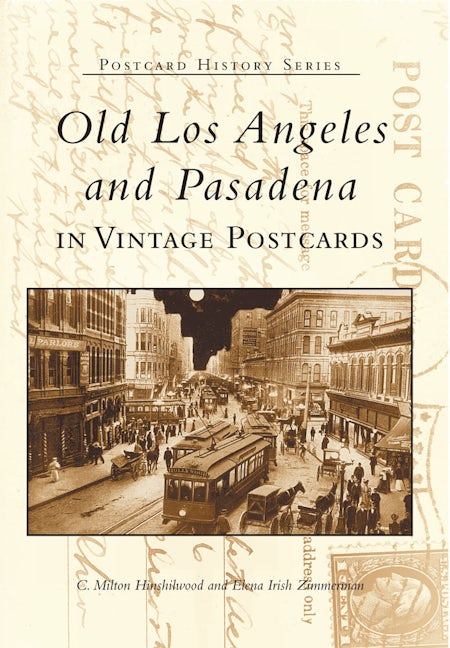 Old Los Angeles and Pasadena in Vintage Postcards, California: C