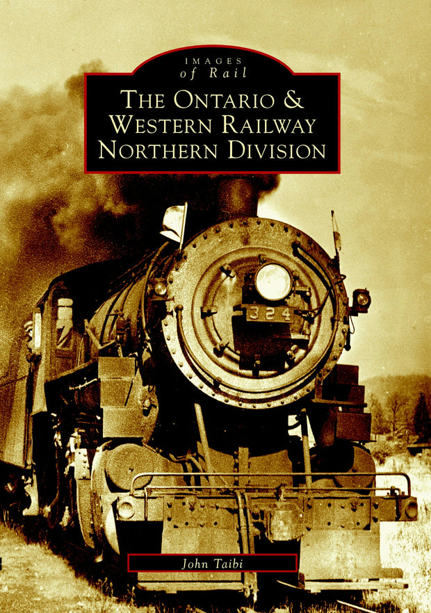 The Ontario and Western Railway Northern Division