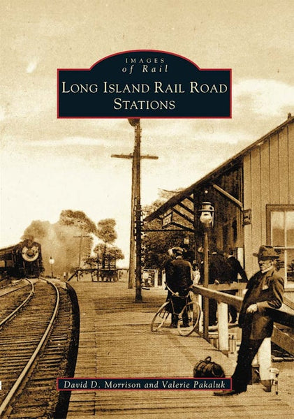 Long Island Rail Road Stations, New York: David D. Morrison