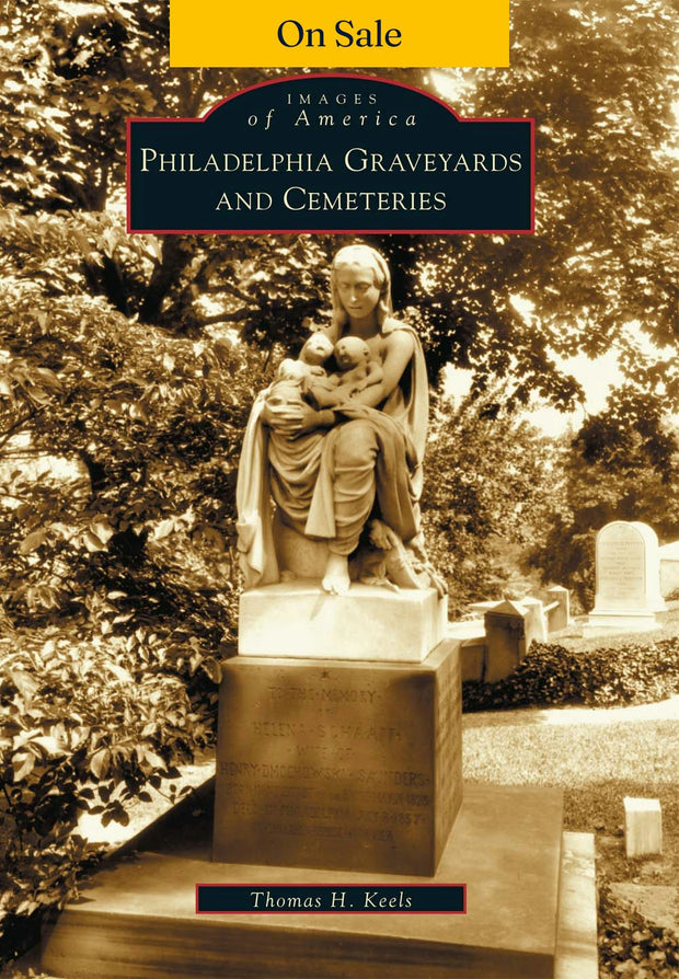 Philadelphia Graveyards and Cemeteries