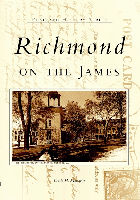 Richmond on the James, Virginia: Louis H. Manarin: 9780738513843