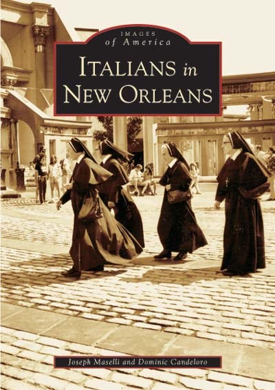 Italians in New Orleans, Louisiana: Joseph Maselli: 9780738516929