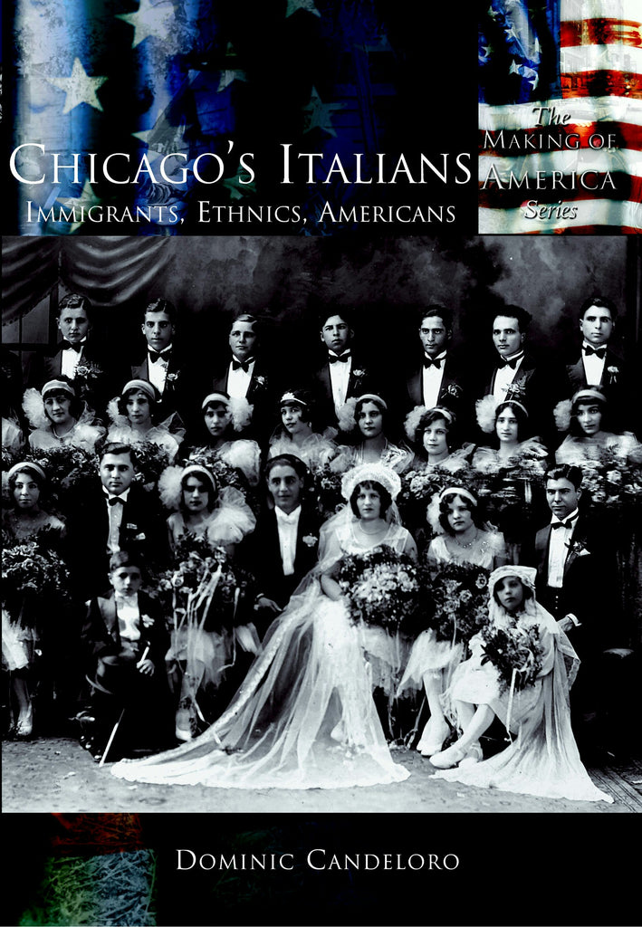 Chicago's Italians:, Illinois: Dominic Candeloro: 9780738524566