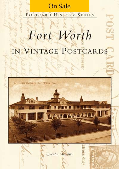 Fort Worth in Vintage Postcards