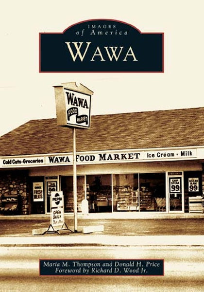 Wawa, Pennsylvania: Maria M. Thompson: 9780738536316: Images of