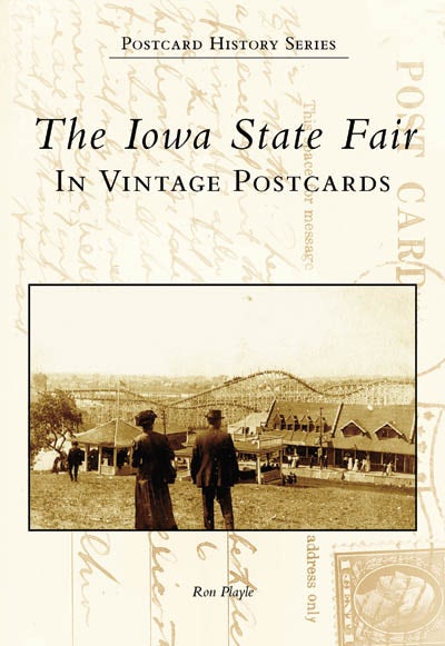 The Iowa State Fair: In Vintage Postcards