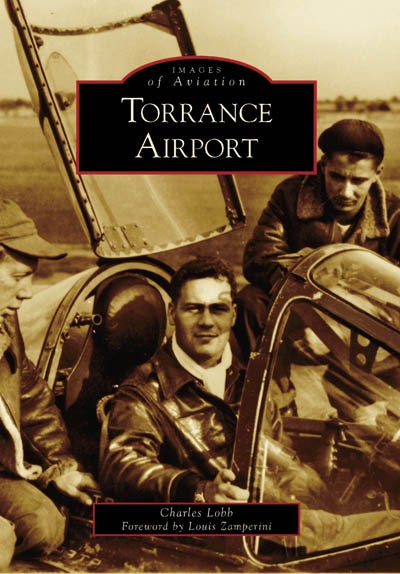 Torrance Airport, California: Charles Lobb: 9780738546629: Images
