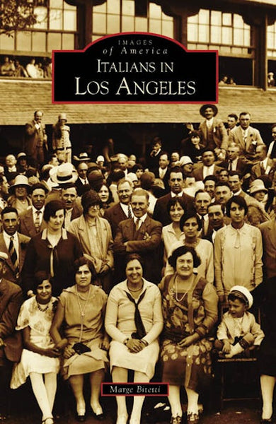 Italians in Los Angeles, California: Marge Bitetti: 9780738547756
