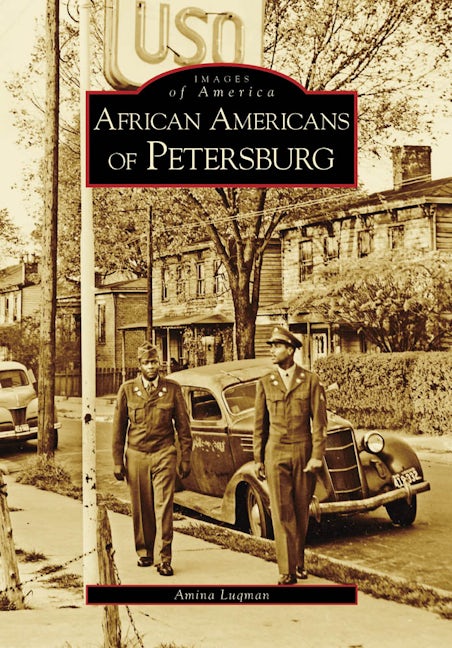 African Americans of Petersburg, Virginia: Amina Luqman-Dawson