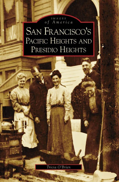 Cover image for San Francisco's Pacific Heights and Presidio Heights, isbn: 9780738559803