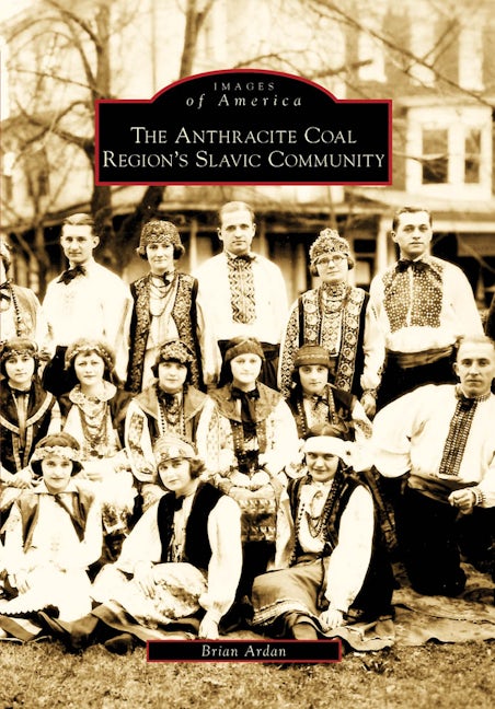 The Anthracite Coal Region's Slavic Community, Pennsylvania: Brian
