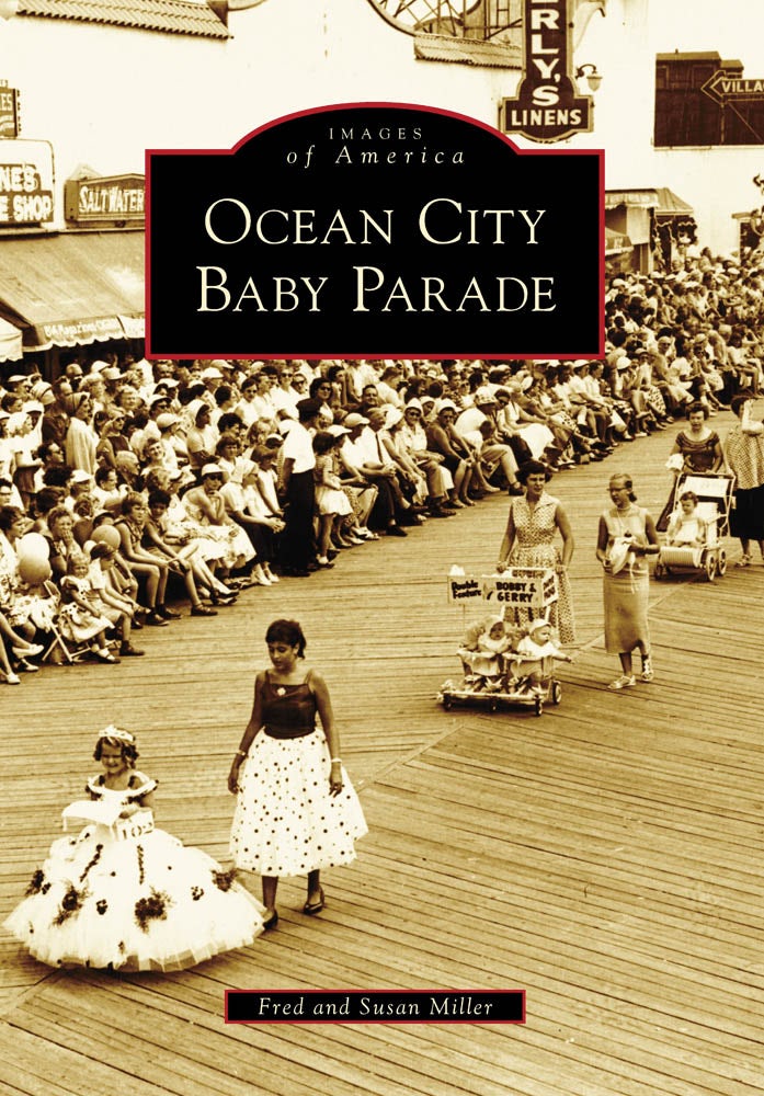 Ocean City Baby Parade, New Jersey: Fred Miller: 9780738565033