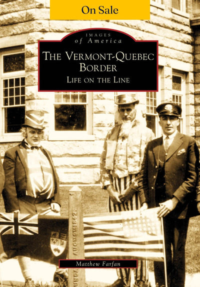 The Vermont-Quebec Border: Life on the Line