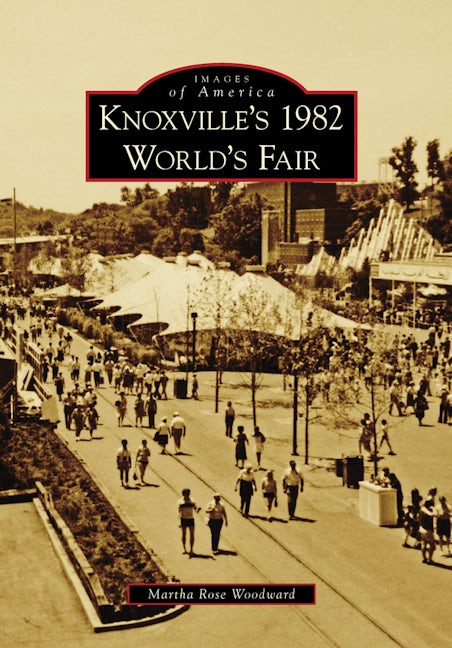 Knoxville's 1982 World's Fair, Tennessee: Martha Rose Woodward