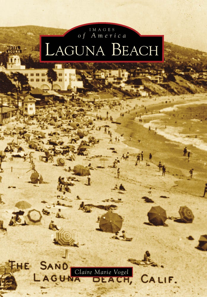 Laguna Beach, California: Claire Marie Vogel: 9780738569970