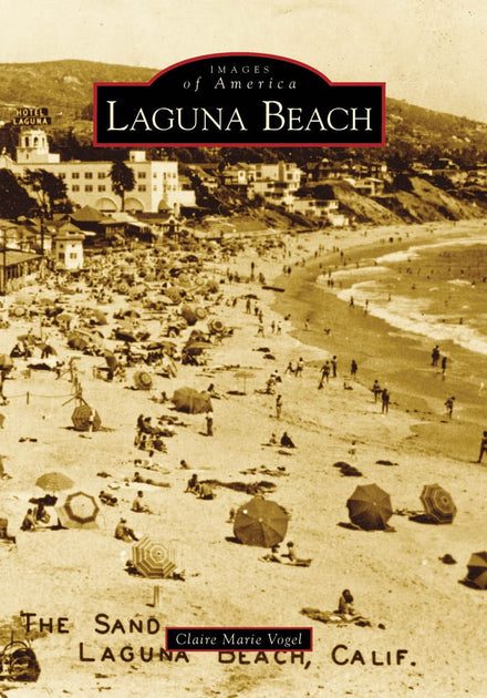 Laguna Beach, California: Claire Marie Vogel: 9780738569970