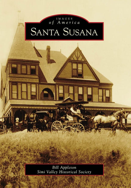 Santa Susana, California: Bill Appleton: 9780738570495: Images of ...