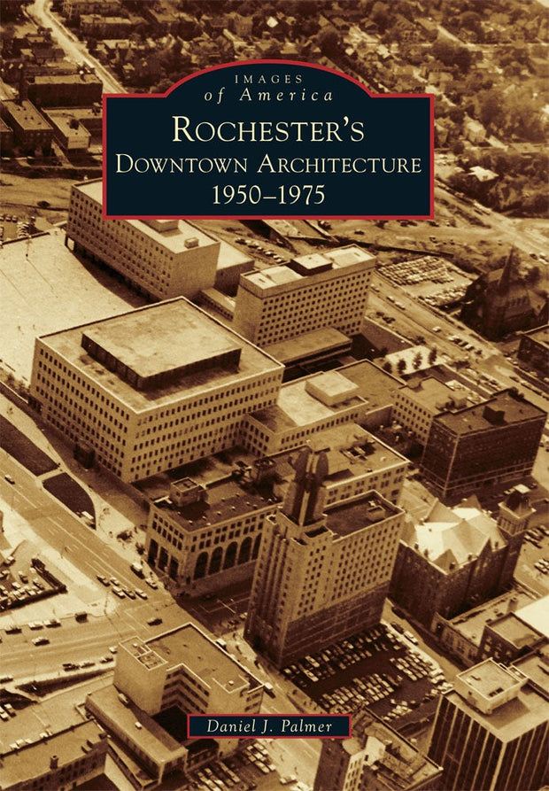 Rochester's Downtown Architecture