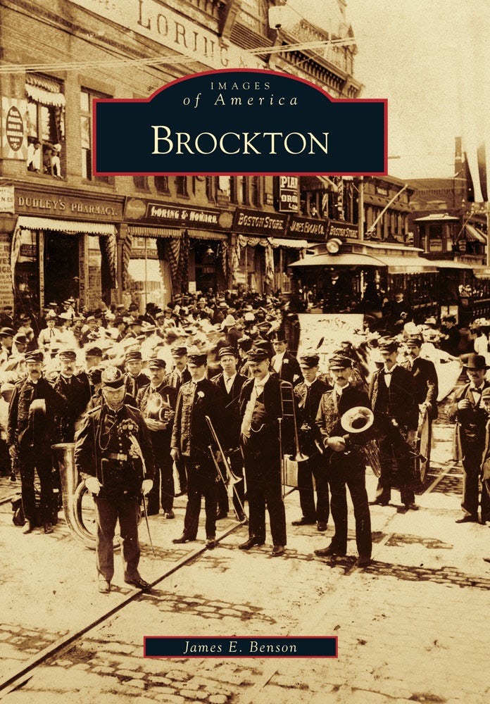 Brockton, Massachusetts: James E Benson: 9780738573083: Images of