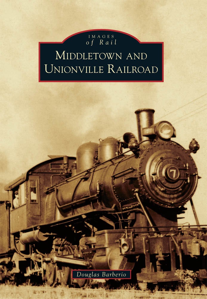 Middletown and Unionville Railroad, New York: Douglas Barberio