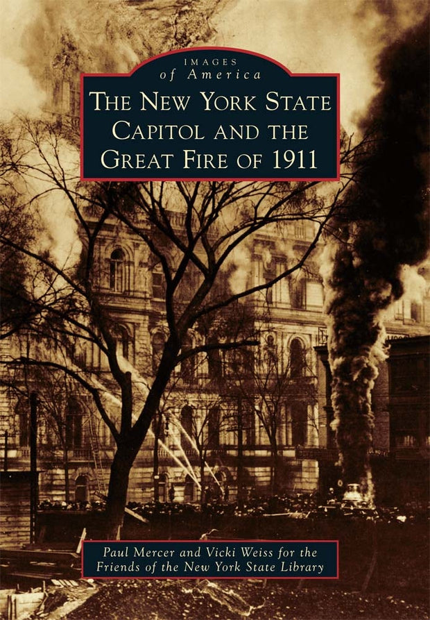 The New York State Capitol and the Great Fire of 1911