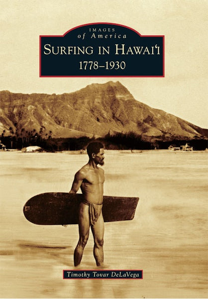 Surfing in Hawai'i, Hawaii: Timothy Tovar DeLaVega: 9780738574882