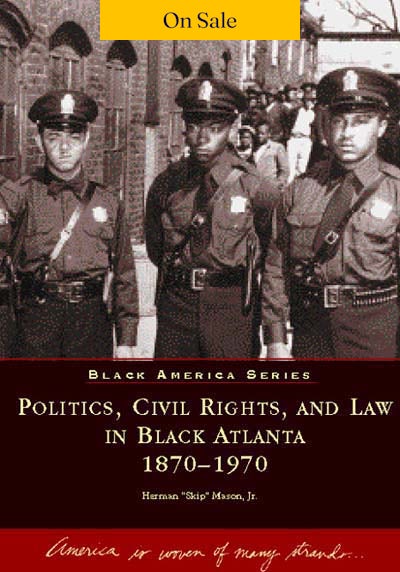 Politics, Civil Rights, and Law in Black Atlanta