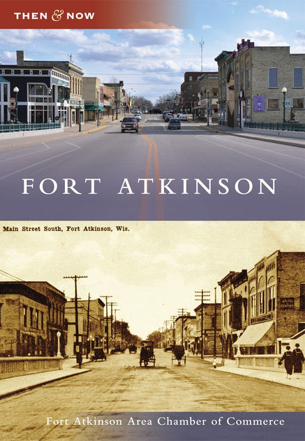 Fort Atkinson, Wisconsin: Fort Atkinson Area Chamber of