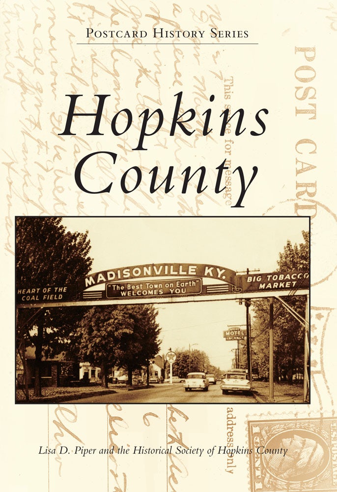 Hopkins County, Kentucky: Lisa D. Piper: 9780738588056: Postcard