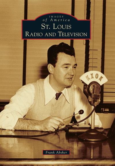 Cover image for St. Louis Radio and Television, isbn: 9780738590578