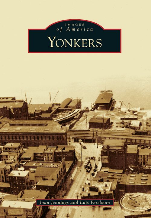 Yonkers, New York: Joan Jennings: 9780738597898: Images of America