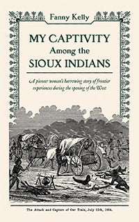 Cover image for My Captivity Among the Sioux, isbn: 9780918222978