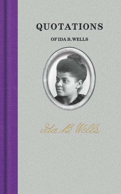 Cover image for Quotations of Ida B. Wells, isbn: 9781429006088