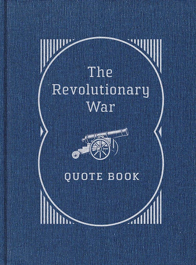 Cover image for The Revolutionary War Quote Book, isbn: 9781429006101