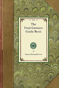Cover image for Fruit-Growers Guide-Book, isbn: 9781429013338