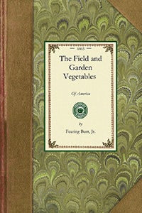Cover image for Field and Garden Vegetables of America, isbn: 9781429014281