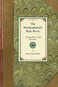 Cover image for Horticulturist's Rule-Book, isbn: 9781429014663